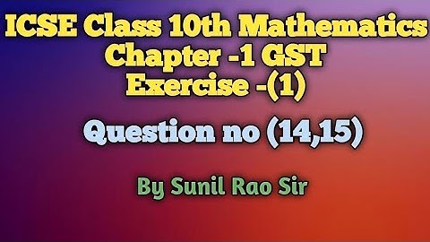 conceptual maths study | ml aggarwal book solution maths icse class10| exercise 1 gst ques no 14,15,