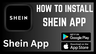 How To Install Shein App On Your Smartphone