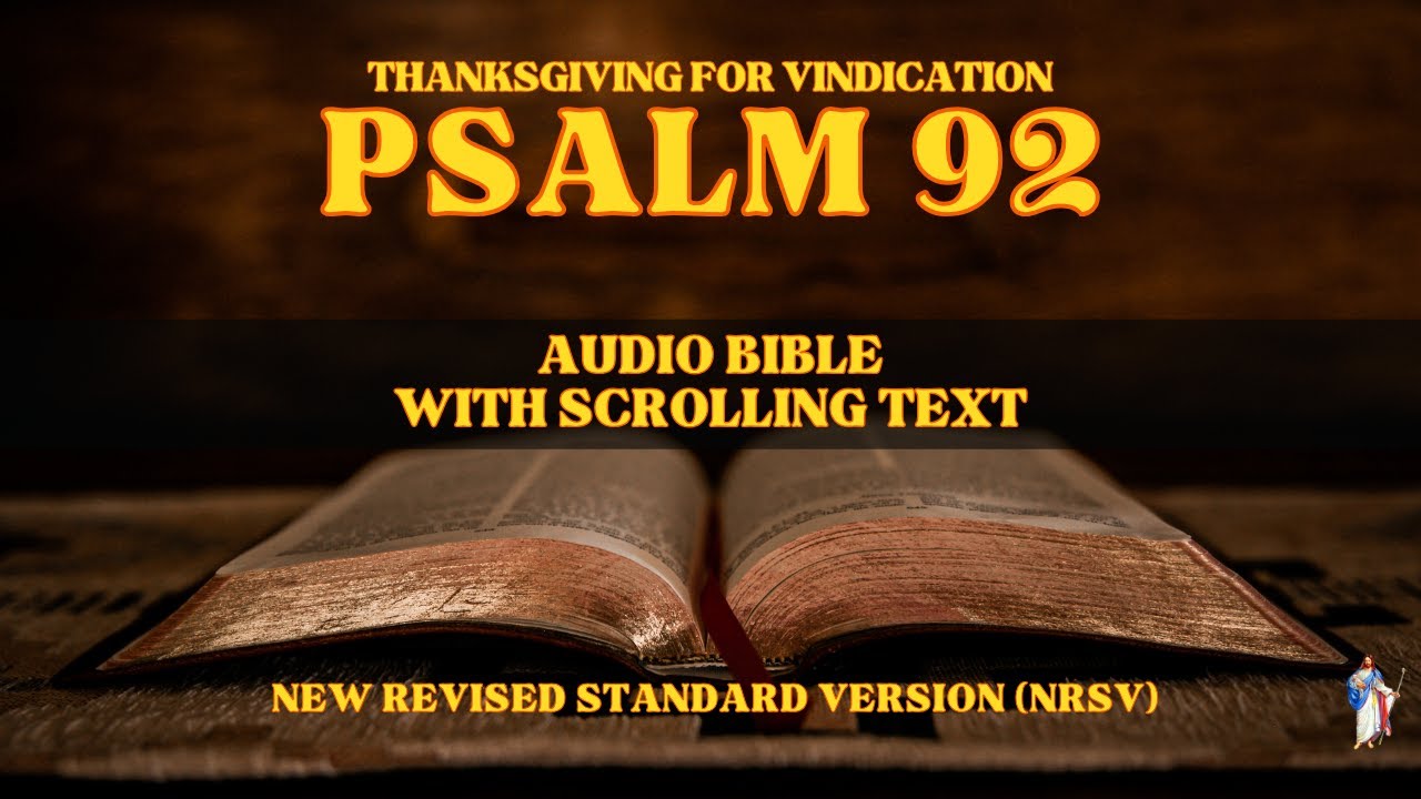 Psalm 92 Thanksgiving For Vindication NRSV Audio With Scrolling psalm-92-thanksgiving-for-vindication-nrsv-audio-with-scrolling