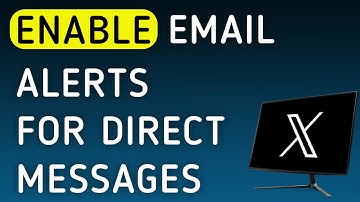 How To Enable Email Notifications For Direct Messages On X (Twitter) On PC (New Update)