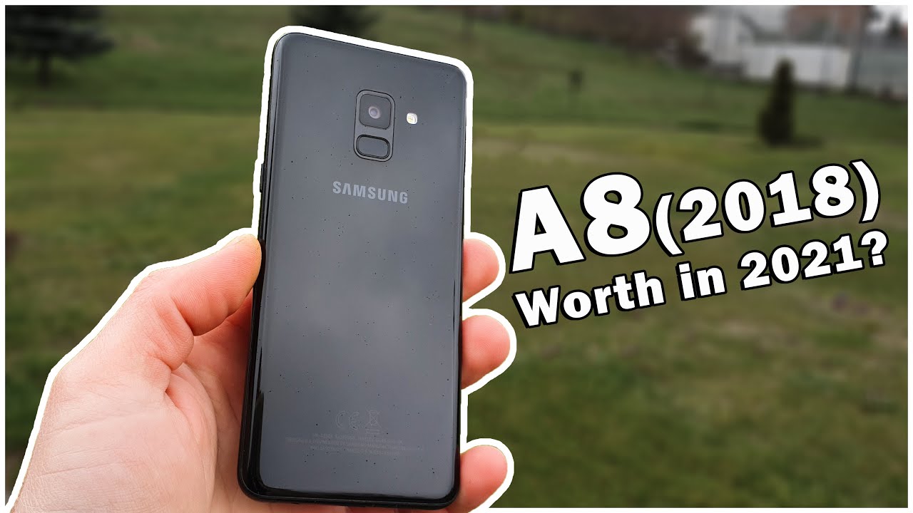 Samsung Galaxy A8(2018) in 2021! (Still Worth It?) - YouTube