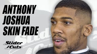 ANTHONY JOSHUA SKIN FADE | SLIDERCUTS