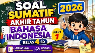REFERENSI SOAL SUMATIF AKHIR TAHUN BAHASA INDONESIA KELAS 4 Part 1