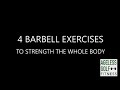 4 Barbell Exercises for Whole Body Strength