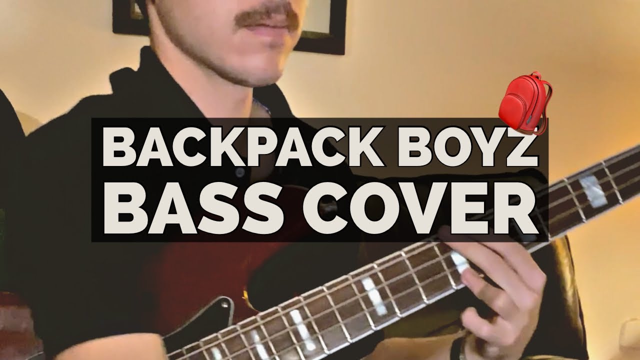 Backpack Boyz 🎒 Edición Especial (Bass Cover) YouTube
