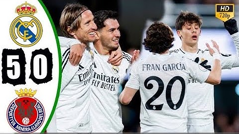 Deportiva Minera vs Real Madrid (0-5) - All Goals & Extended Highlights- Resumen del Real Madrid