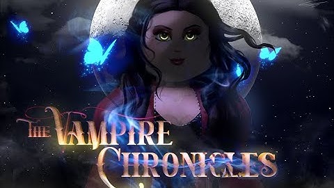 16 Minutes and 48 Seconds of TVC [ The Vampire Chronologies ] REVEALS … Roblox