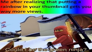 Could I be the Green Ninja Meme Compilation