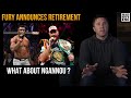 Tyson Fury announces retirement, what does this mean for Francis Ngannou?