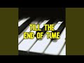 Till the end of time demo