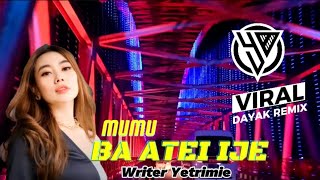 NEW REMIX VIRAL TIKTOK‼️ BA ATEI IJE - Mumu || LAGU DAYAK KALTENG VIRAL REMIX 2023 #yogiremix