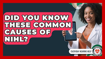 Did You Know These Common Causes Of NIHL? - Everyday Hearing Help