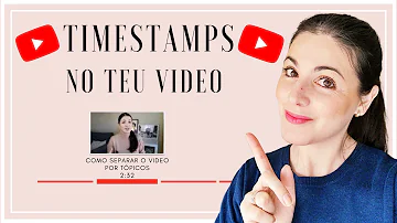 Como colocar Timestamp no YouTube?
