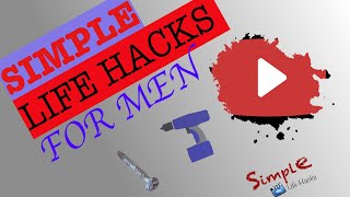 Simple life hacks for men! -