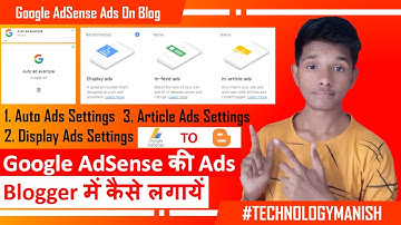 Google AdSense Auto Ads, Display Ads Aur Article Ads Blog Me Kaise Lagaye | Show Ads on Blogger Blog