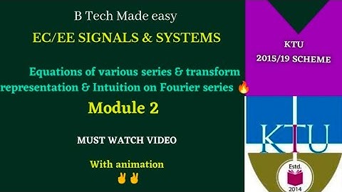 Intuition of Fourier series & equations of series & transform / KTU Signals & Systems