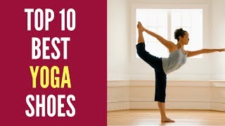 Top 10 Best Yoga Shoes 2019 Reviews