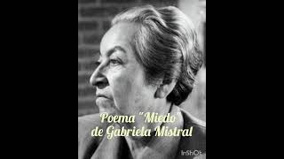 Poema 'MIEDO', Gabriela Mistral