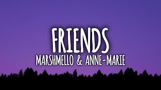 Marshmello & Anne-Marie - FRIENDS (Lyrics)