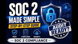 SOC 2 Audit Process Explained Simply | How to Achieve SOC 2 Compliance Fast