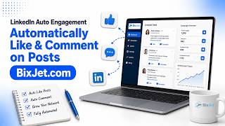 LinkedIn Auto Engagement: Automatically Like & Comment on Posts | BixJet.com