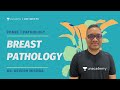 Breast Pathology | Dr. Devesh Mishra