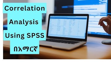 Pearson Correlation using SPSS በአማርኛ ( Statistics)