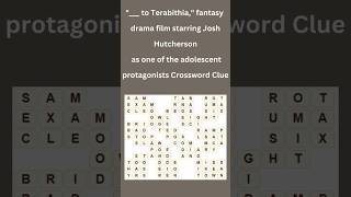 "___ to Terabithia," fantasy drama film starring... Crossword Clue #crossword #crosswordpuzzles