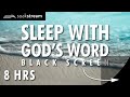 SOAK IN GOD'S WORD | BLACK SCREEN | 100+ Bible Verses For Sleep