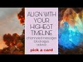 HOW TO ALIGN WITH YOUR HIGHEST TIMELINE *deep energies*🔮 PSYCHIC PICK A CARD 🔮