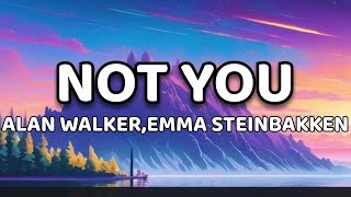 Alan Walker, Emma Steinbakken - NOT YOU