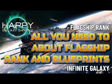 Infinite Galaxy - Flagship Rank and Blueprints