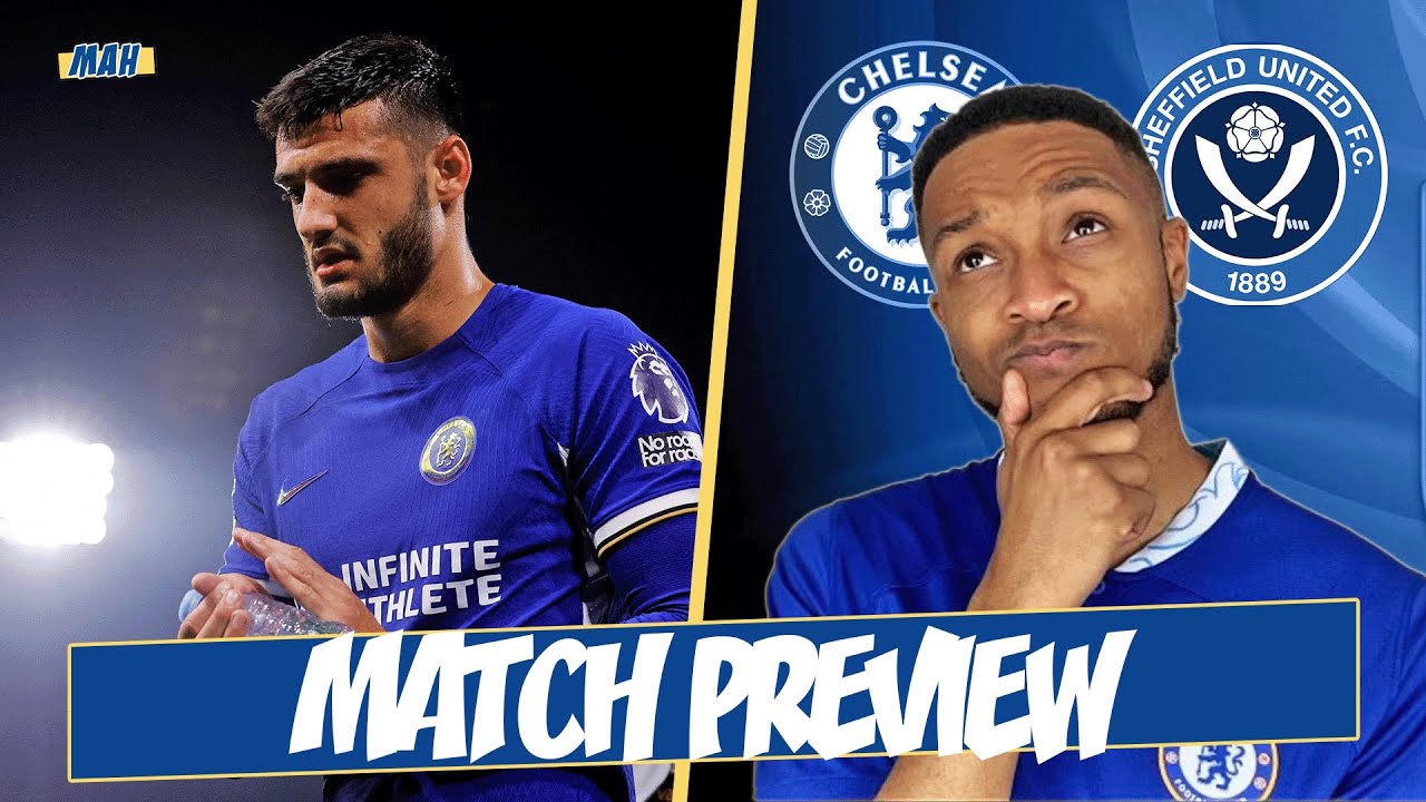 ALL OUT ATTACK: TWO STRIKERS UP TOP! NKUNKU RETURNS & MAATSEN MUST! CHELSEA VS SHEFFIELD UNITED