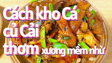 Cách kho cá củ cải thơm nhừ cả xương #cooking #Gardening #family #traveling #camping #fishing