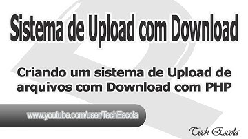 Como criar um sistema de Upload com Download de arquivos utilizando PHP