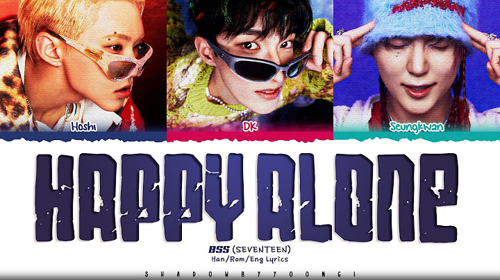 BSS (SEVENTEEN) 'Happy Alone' Lyrics (부석순 Happy Alone 가사) [Color Coded Han_Rom_Eng] | ShadowByYoongi