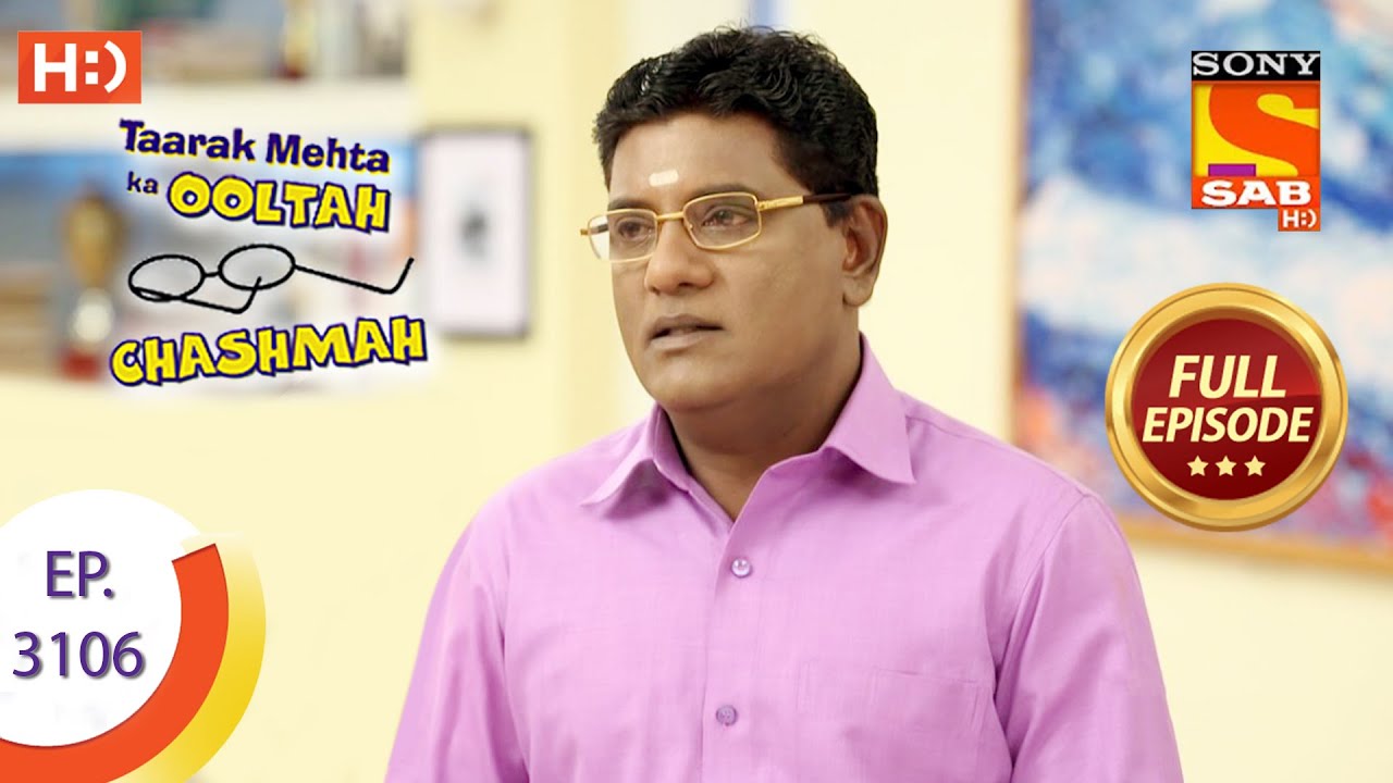 Taarak Mehta Ka Ooltah Chashmah - तारक मेहता - Ep 3106  - Full Episode - 19th February, 2021