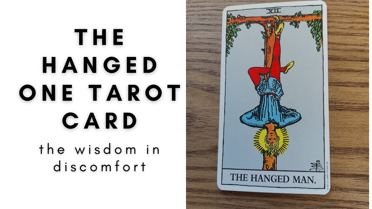 The Hanged One Tarot Card The Wisdom In Discomfort Youtube