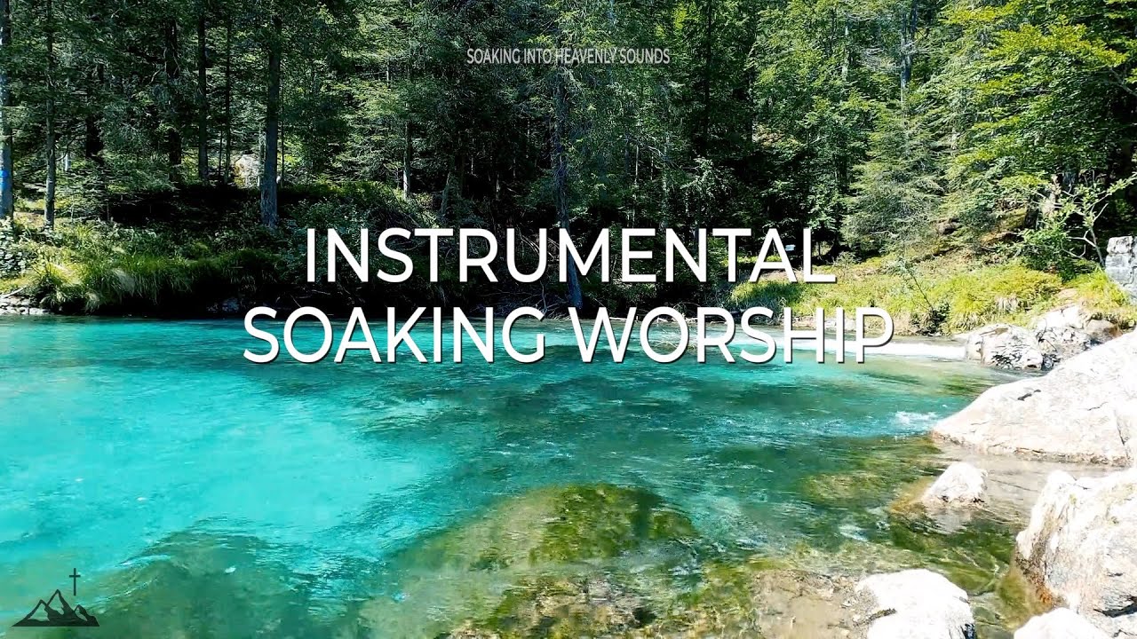 RIVER 4 // INSTRUMENTAL SOAKING WORSHIP // NATURE SOUNDS // SOAKING INTO HEAVENLY SOUNDS