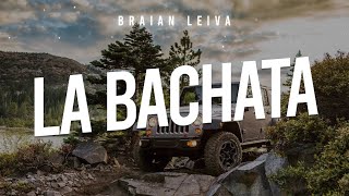 MANUEL TURIZO - LA BACHATA (REMIX) - Braian Leiva