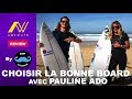 Comment choisir la bonne planche de surf avec pauline ado