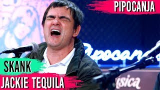 Jackie Tequila - Skank | UNPLUGGED! 🎤 🎵 - #PIPOCANJA
