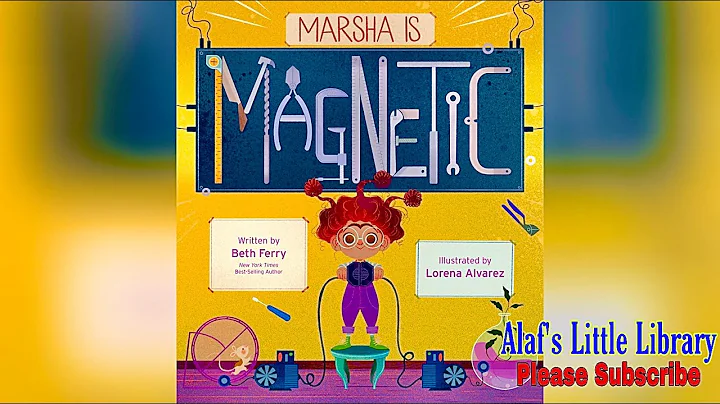 Marsha Is Magnetic by Beth Ferry | Alaf's Little L...