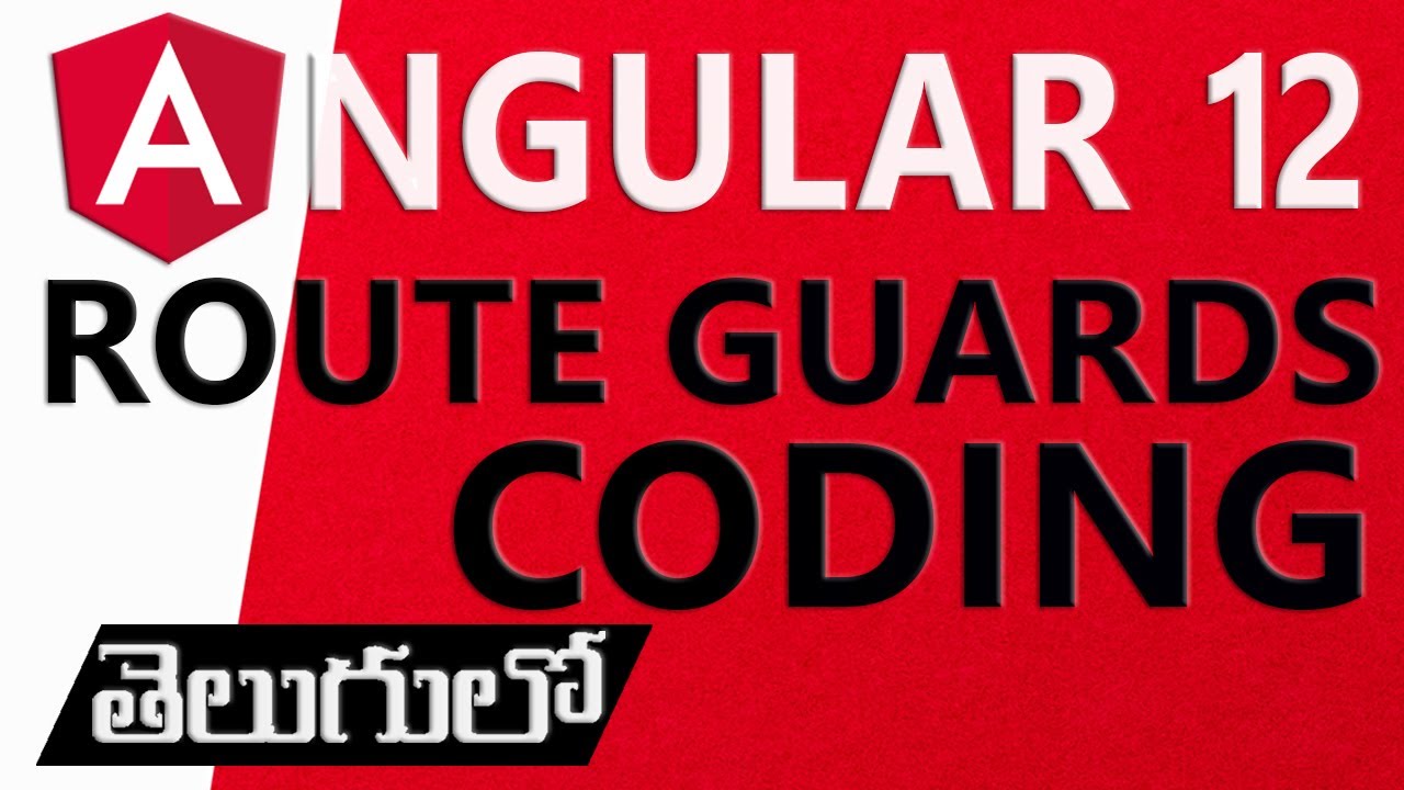 ANGULAR ROUTE GUARDS CODING | ANGULAR IN TELUGU - YouTube