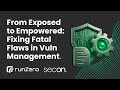 From Exposed to Empowered: Fixing Fatal Flaws in Vulnerability Management with HD Moore from RunZero