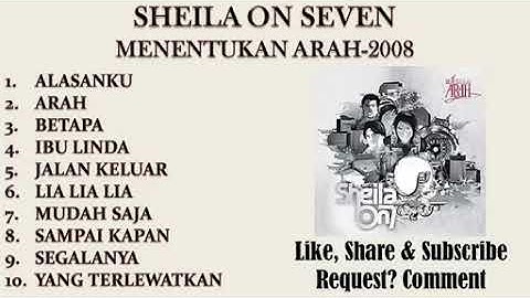 SHEILA ON 7 FULL ALBUM MENENTUKAN ARAH 2008