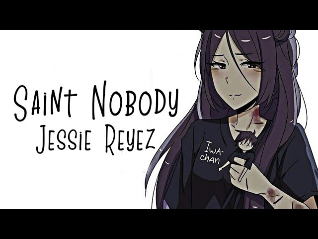 Nightcore → Saint Nobody ♪ (Jessie Reyez) LYRICS ✔︎ class=