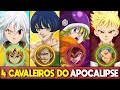 OS 4 CAVALEIROS DO APOCALIPSE EM NANATSU NO TAIZAI EXPLICADOS (Mokushiroku no Yonkishi)