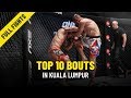 Top 10 Bouts | Kuala Lumpur | ONE Full Fights