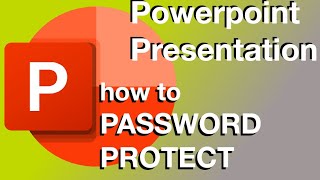 Password Protect Powerpoint Presentation (How to add and remove instructions)